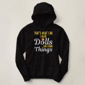 Grappig dat ik poppen maak en ik weet dingen poppe hoodie (Design voorkant)