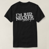 Grappig dat ik Rednecker ben dan jij Country Redne T-shirt (Design voorkant)