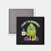 Grappig dat ik 's ochtends geen My Sarcasm Bird ko Magneet (Voorkant / Achterkant)