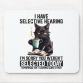 Grappig dat ik selectief hoor dat je geselecteerd  muismat (Voorkant)