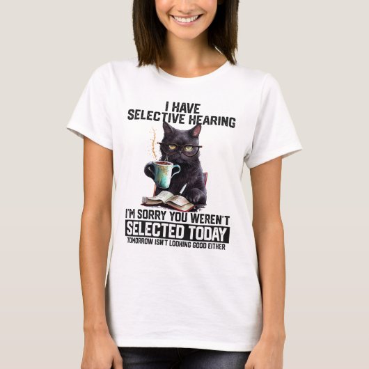Grappig dat ik selectief hoor dat je geselecteerd t-shirt (Voorkant)
