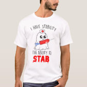 Grappig dat ik stabiliteit heb om te steken t-shirt (Voorkant)