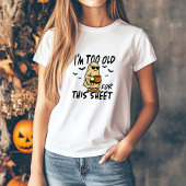 Grappig dat ik te oud ben voor dit laken Halloween T-shirt