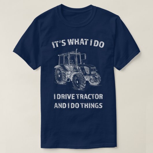 Grappig dat ik Tractor rijd en dat ik dingen tract T-shirt (Design voorkant)