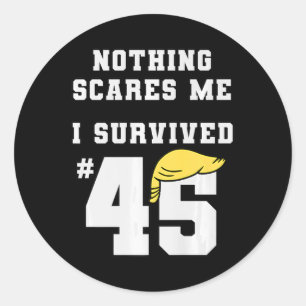 Grappig dat ik Trump heb overleefd 45 Niets schrik Ronde Sticker