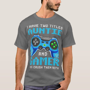 Grappig dat ik twee titels heb, tante en Gamer Vid T-shirt