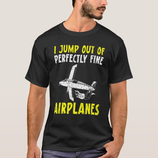 Grappig dat ik uit een perfect fijne valschermspro t-shirt (Voorkant)