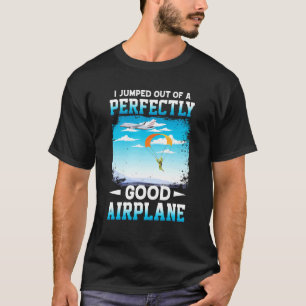 Grappig dat ik uit een perfect goed vliegtuig ben  t-shirt
