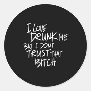 Grappig dat ik van Drink hou, maar ik vertrouw dat Ronde Sticker