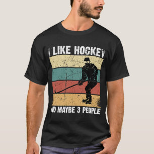 Grappig dat ik van Hockey hou en misschien 3 mense T-shirt