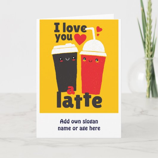 Grappig dat ik van je hou, LATTE Koffie Valentijns Kaart (Voorkant)