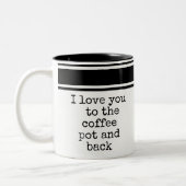 Grappig dat ik van je hou op de koffiepot en de Mo Tweekleurige Koffiemok (Links)