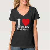 Grappig dat ik van mijn gekke vriend hou... ik heb t-shirt (Voorkant)