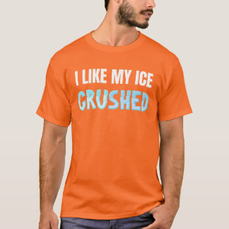Grappig dat ik van mijn ijsklontjes hou Funny mann T-shirt