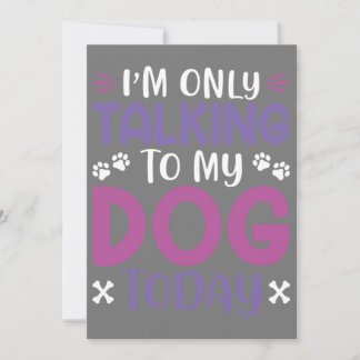 Grappig dat ik vandaag alleen met mijn hond praat kaart