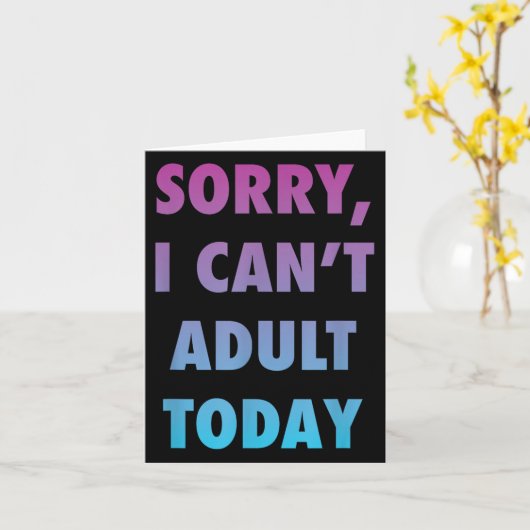 Grappig dat ik vandaag niet volwassen kan worden m kaart (Gele Bloem)