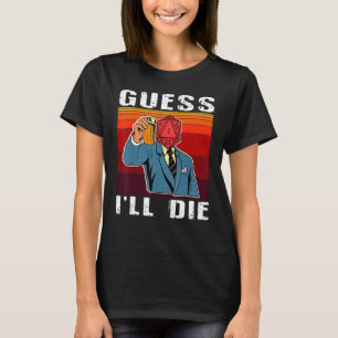 Grappig dat ik zal sterven Dungeon Nerdy Gamer D20 T-shirt