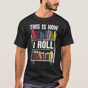 Grappig dat ik zo librarian Gift Cool Book roer T-shirt