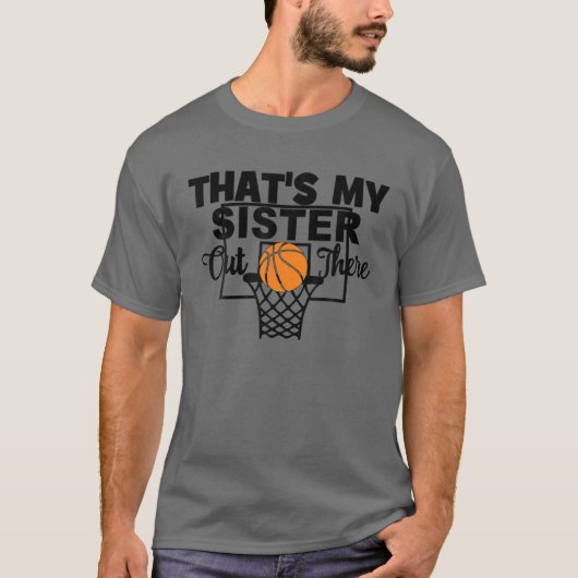 Grappig dat is mijn zusje daar waar Basketball Bro T-shirt (Voorkant)