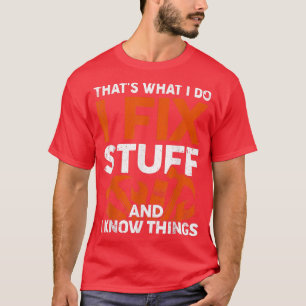 Grappig dat is wat ik doe met Fi Stuff en ik weet T-shirt
