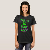 Grappig dat is zo punk rockcitaat t-shirt (Voorkant volledig)