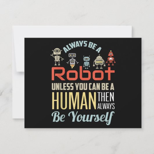 Grappig dat je altijd een robot bent, tenzij je ee (Voorkant)