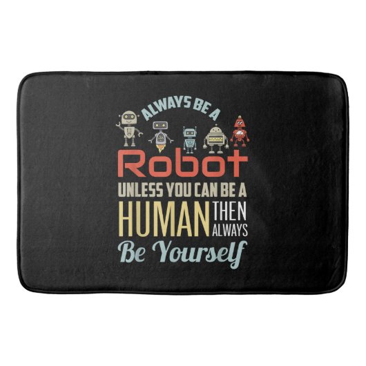 Grappig dat je altijd een robot bent, tenzij je ee badmat (Voorkant)