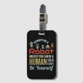 Grappig dat je altijd een robot bent, tenzij je ee bagagelabel (Voorkant (verticaal))