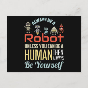 Grappig dat je altijd een robot bent, tenzij je ee feestdagenkaart