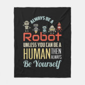 Grappig dat je altijd een robot bent, tenzij je ee fleece deken (Voorkant)