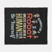 Grappig dat je altijd een robot bent, tenzij je ee fleece deken (Voorkant (Horizontaal))