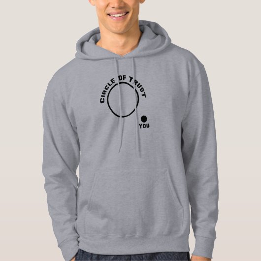 Grappig dat je buiten de cirkel van vertrouwen ben hoodie (Voorkant)