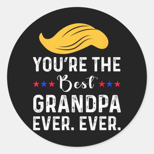 Grappig dat je de beste opa ooit bent. Ooit. Proud Ronde Sticker (Voorkant)