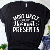 Grappig dat je de meeste Cadeaus kerst krijgt T-shirt