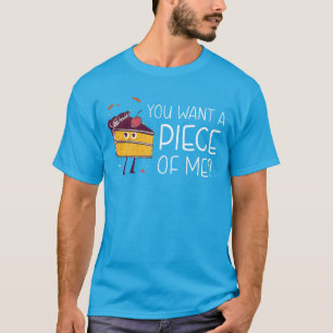 Grappig dat je een stuk van me wilt, T-Shirt voor