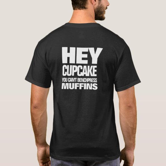 Grappig dat je geen Benchpress Muffins kunt T-shirt (Achterkant)
