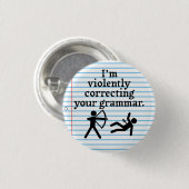 Grappig dat je Grammar 'stil corrigeert'. Ronde Button 3,2 Cm (Voorkant /achterkant)