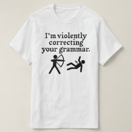 Grappig dat je Grammar 'stil corrigeert'. T-shirt
