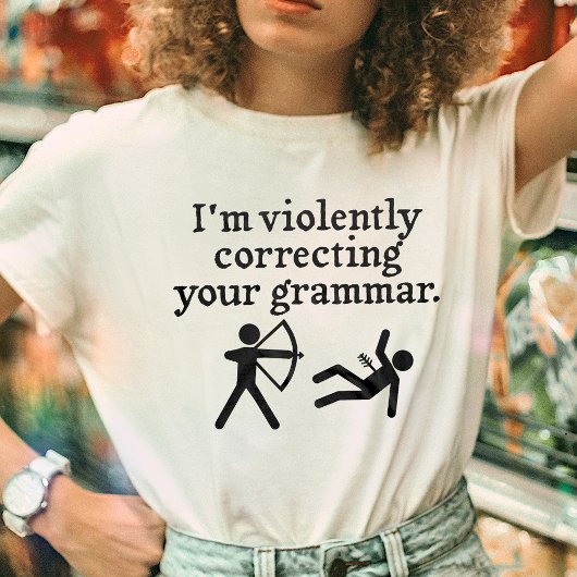 Grappig dat je Grammar 'stil corrigeert'. T-shirt