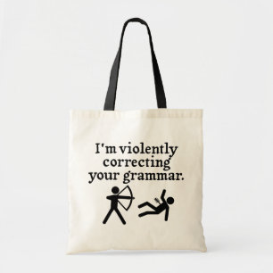 Grappig dat je Grammar 'stil corrigeert'. Tote Bag