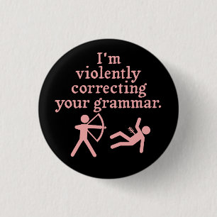 Grappig dat je Grammatica 'stil corrigeert' Spoof  Ronde Button 3,2 Cm