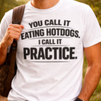 Grappig Dat Je Het Eten Van Hotdogs Noemt Humor T-