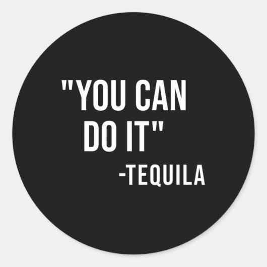 Grappig dat je het kunt doen Tequila Drink Cinco d Ronde Sticker (Voorkant)