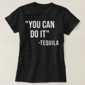Grappig dat je het kunt doen Tequila Drink Cinco d T-shirt (Design voorkant)