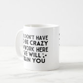 Grappig dat je hier niet gek hoeft te zijn koffiemok (Voorkant links)