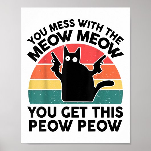 Grappig dat je knoeit met miauw-Shirt zwarte poes Poster (Voorkant)