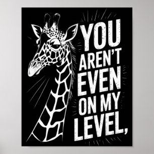 Grappig dat je niet eens op mijn niveau zit en zeg poster
