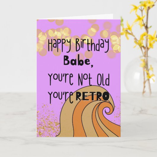 Grappig dat je niet oud bent je bent retro verjaar kaart (Gele Bloem)