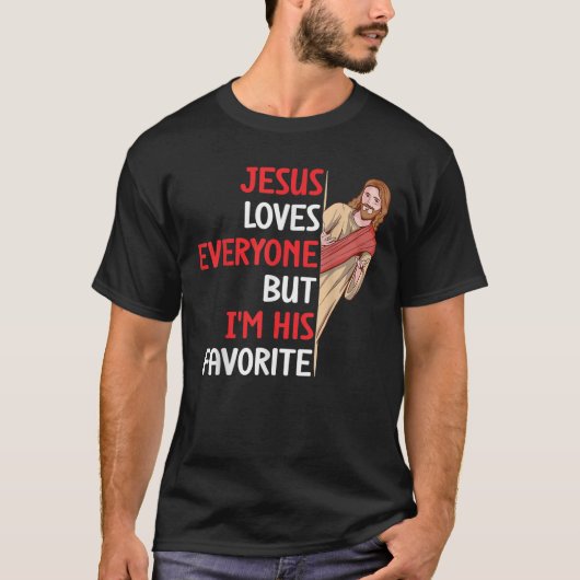 Grappig dat Jezus van iedereen houdt, maar ik ben  T-shirt (Voorkant)