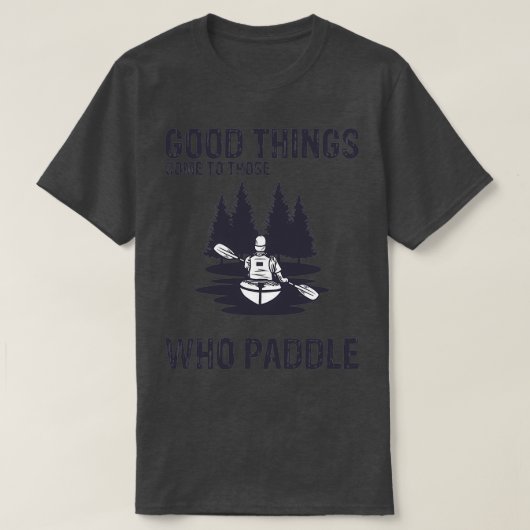 Grappig dat Kayaking goede dingen overkomt. T-shirt (Design voorkant)